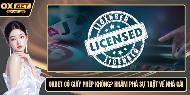 OXBET có giấy phép không